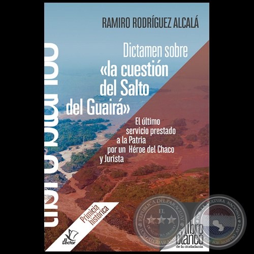 DICTAMEN SOBRE LA CUESTIÓN DEL SALTO DEL GUAIRÁ - Autor: RAMIRO RODRÍGUEZ ALCALÁ - Año 2018